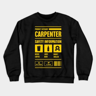 Funny Carpenter Safety Information Crewneck Sweatshirt